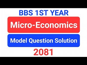 BBS 1st Year Economics Model Question Solution 2081 | MicroEconomics Model Question Solution 2082