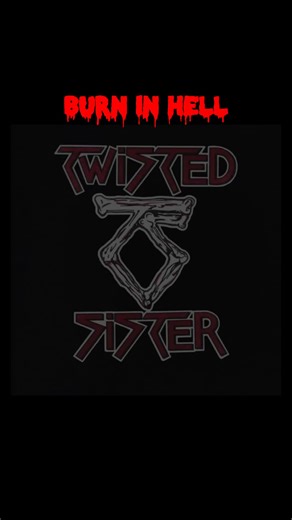 Twisted Sister - Burn in Hell: A Metal Classic