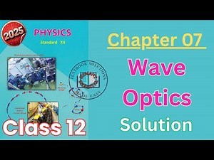 Wave Optics | Class 12 Physics Chapter 7 | Exercise Solutions
