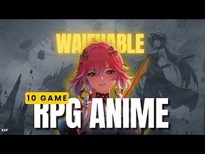 10 Game RPG Anime Open World Terbaik | Mirip Genshin Impact!