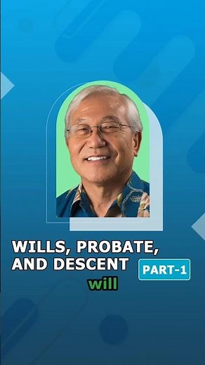 Wills, Probate, and Descent (Part-1)