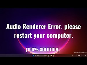 audio renderer error. please restart your computer.