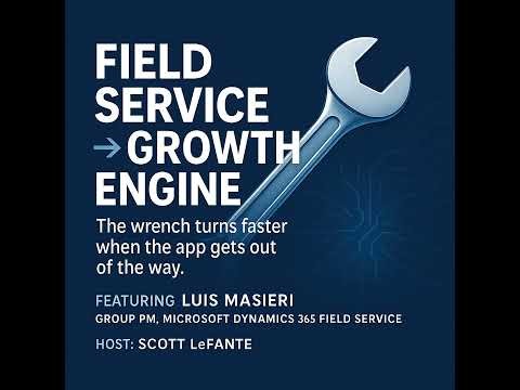 How Microsoft Is Turning Field Service Into A Growth Engine