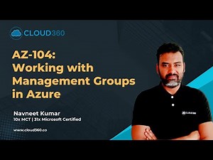 AZ-104: Working with Management Groups in Azure