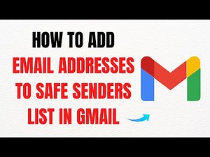 How to Add Email Addresses to Safe Senders List in Gmail – Full Guide