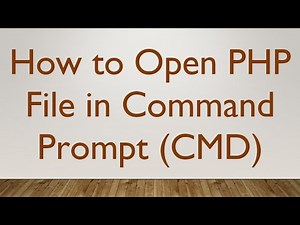 How to Open PHP File in Command Prompt (CMD)