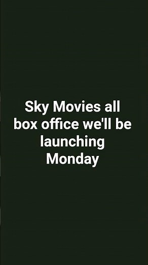 Sky Movies all box office will be launching on Monday