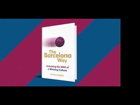 The Barcelona Way: Unlocking the DNA of a Winning Culture