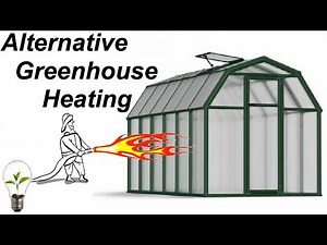 VERY Alternative Greenhouse Heating