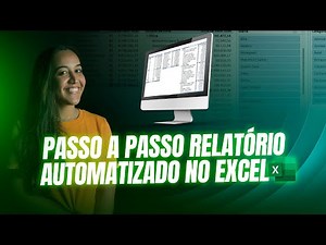 Aprenda a Criar um RELATÓRIO AUTOMATIZADO no Excel [Passo a Passo]