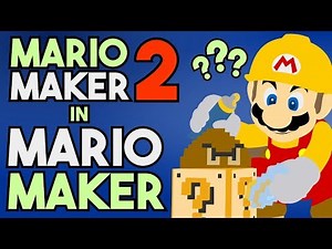 Is it Possible to Recreate Super Mario Maker 2 Features in Super Mario Maker?