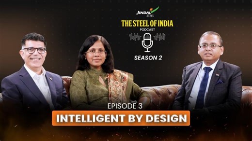 Jindal Steel | The Steel Of India Podcast | Episode 3: Intelligent By Design | Indradyumna Datta