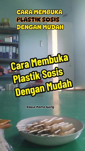 Cara Membuka Plastik Sosis Dengan Mudah dan Praktis
