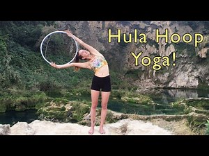Hula Hoop Yoga! Using Hooping to Stretch, Heal, and Warm up!