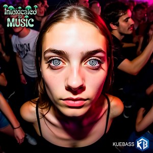 Intoxicated by music - Kuebass: Song Lyrics, Music Videos & Concerts