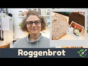 Roggenbrot backen / unkompliziert