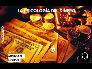 LA PSICOLOGÍA DEL DINERO (AUDIOLIBRO ESPAÑOL)