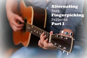 Alternating Bass Fingerpicking Patterns Part I - GUITARHABITS
