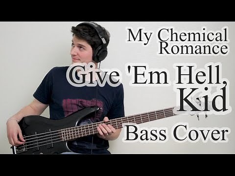 My Chemical Romance - Give 'Em Hell, Kid (Bass Cover With Tab)