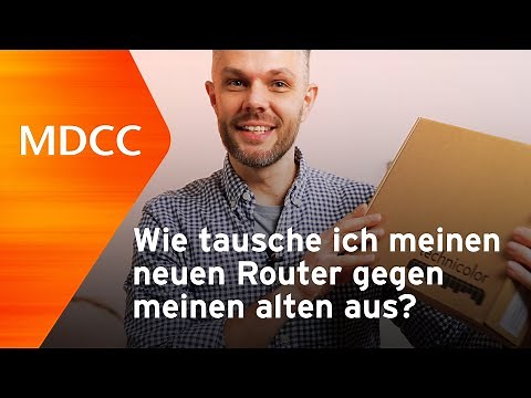 MDCC | Wie tausche ich meinen neuen Router gegen meinen alten aus?