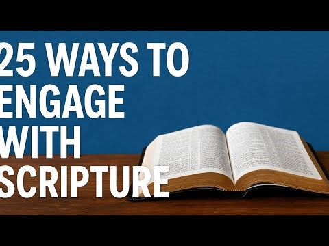 25 Bible Study Methods You Need To Try