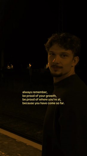 Be Proud of Your Growth — Always Remember You’ve Come So Far