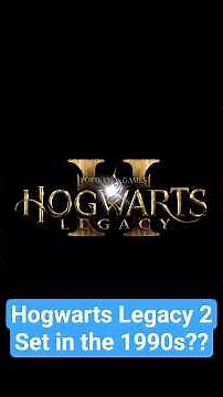 Hogwarts Legacy 2 - Why The 90s RUMOR is WRONG!