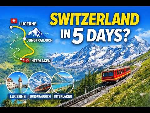 5 Days Switzerland Itinerary | Perfect First Time Travel Plan