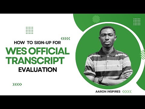 WES OFFICIAL TRANSCRIPT EVALUATION SIGNUP | FULL VIDEO