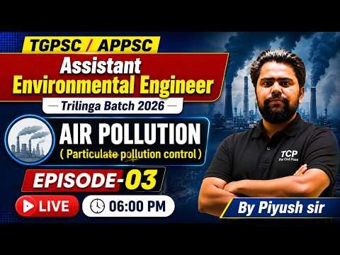 TGPSC/APPSC AEE 2026 | Air Pollution (Particulate Pollution Control) | Complete Concept | EP-03