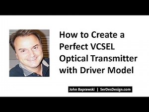 How to Create a Perfect VCSEL Optical Transmitter with Driver Model