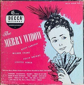 Kitty Carlisle, Wilbur Evans, Felix Knight And Lisette Verea With "The Merry Widow" Orchestra And Chorus Directed By Isaac Van Grove - The Merry Widow