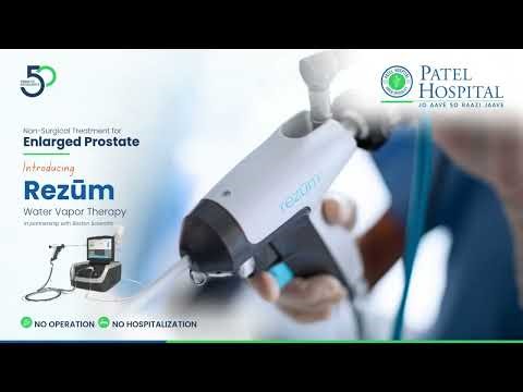 Rezum Water Vapor Therapy for Enlarged Prostate (BPH) in Jalandhar | Patel Hospital