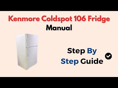 Kenmore Coldspot 106 Fridge Manual – Usage, Settings & Troubleshooting