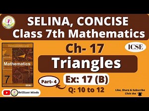 Class 7th ICSE | Selina Math | Ch- 17 Triangles Ex: 17 (B) Q: 10 to 12‪@BrilliantMindsEducation‬