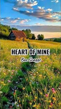 Heart Of Mine - Boz Scaggs | lyrics