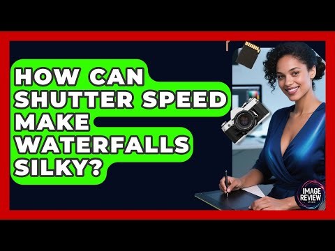 How Can Shutter Speed Make Waterfalls Silky? - Image Review Studio