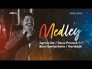 Medley - Agnus Dei / Deus proverá / Bom Samaritano / Raridade (COVER) - Brendo Azevedo