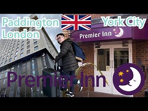 【就醬住】英國｜Premier Inn｜約克 & 倫敦帕丁頓｜Premier Inn York City hotel & Premier Inn London Paddington hotel