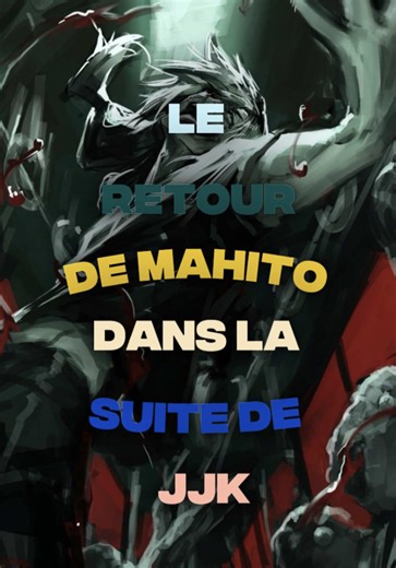 Mahito de Retour dans Jujutsu Kaisen : Tous les Détails !