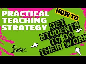 Teaching Strategies: How To Motivate Students To Do Their Work