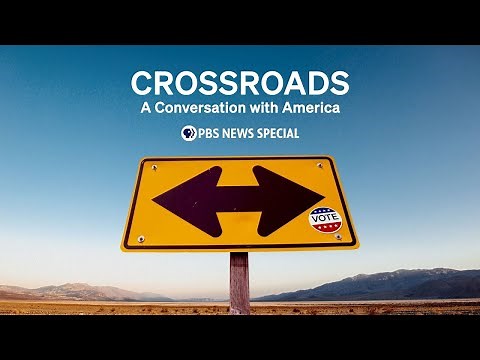 Crossroads: A conversation with America – A PBS News Special