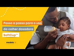 Step-by-step guide to using the Softcup measuring spoon | Medela Brazil