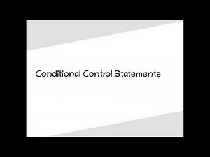 Conditional Control Statements