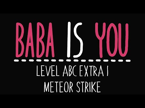 Baba Is You - Level ABC Extra 1 - Meteor Strike - Solution