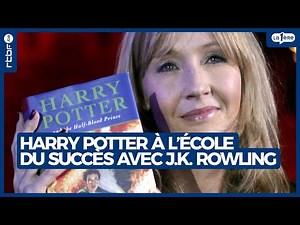 Harry Potter à l'école du succès avec J.K. Rowling - L'Histoire continue