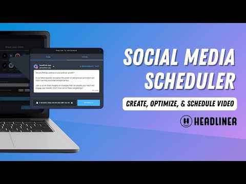 UPDATE: Introducing Headliner's Social Media Scheduling Tool