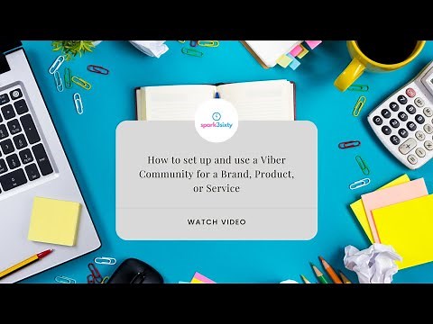 How to set up and use a Viber Community for your Brand, Product, or Service (Video Tutorial)