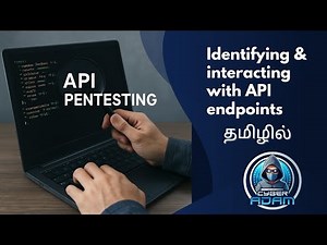 🔍 Identifying & Interacting with API endpoints | 🛡️ API Pentesting in Tamil | 🎥 Cyber Adam
