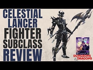 Celestial Lancer Fighter Subclass Review (Valda's Spire of Secrets) - D&D 5e Subclass Series